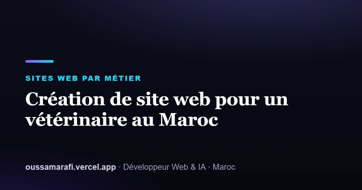 Illustration de l'article : Création de site web pour un vétérinaire au Maroc