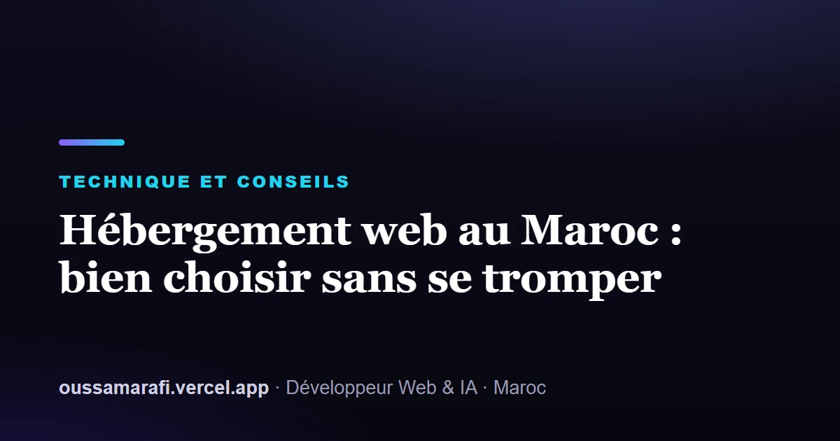 Illustration de l'article : Hébergement web au Maroc : bien choisir sans se tromper
