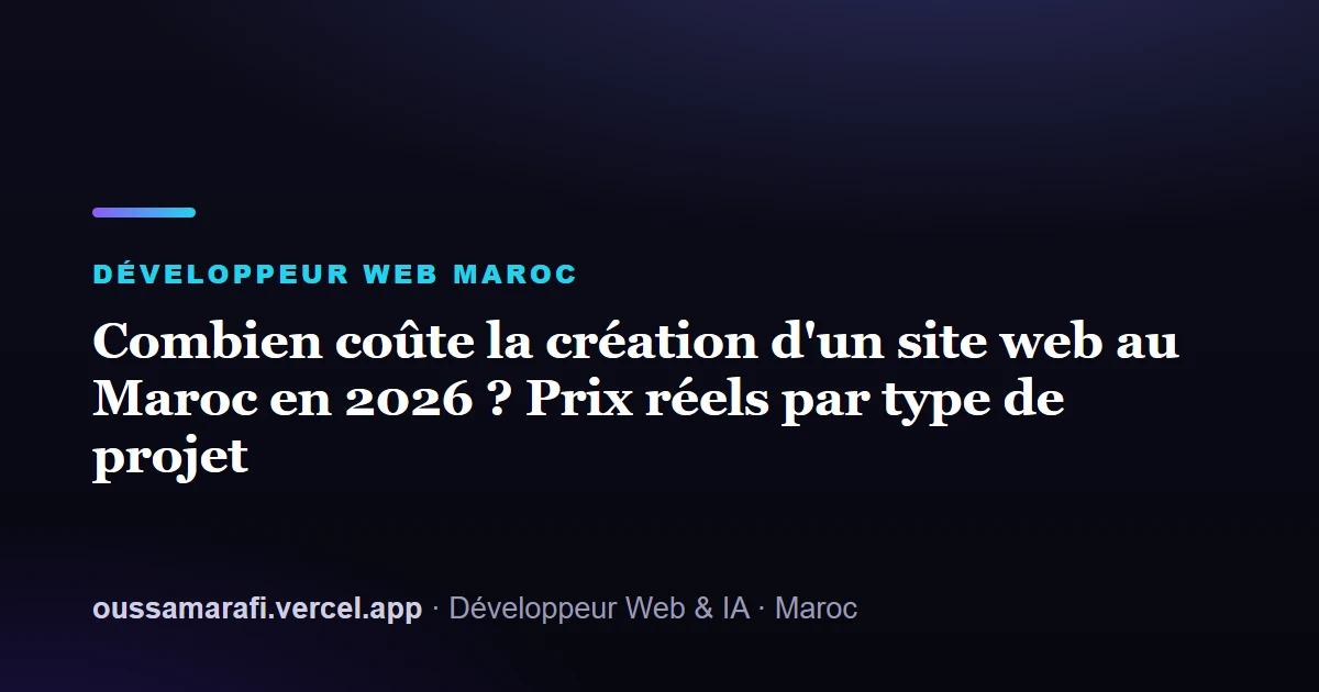 Illustration de l'article : Combien coûte la création d'un site web au Maroc en 2026 ? Prix réels par type de projet
